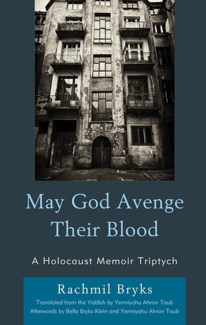 May God Avenge Their Blood: A Holocaust Memoir Triptych (Lexington Studies in Jewish Literature),Used