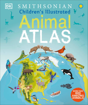 Children'S Illustrated Animal Atlas (Children'S Illustrated Atlas)