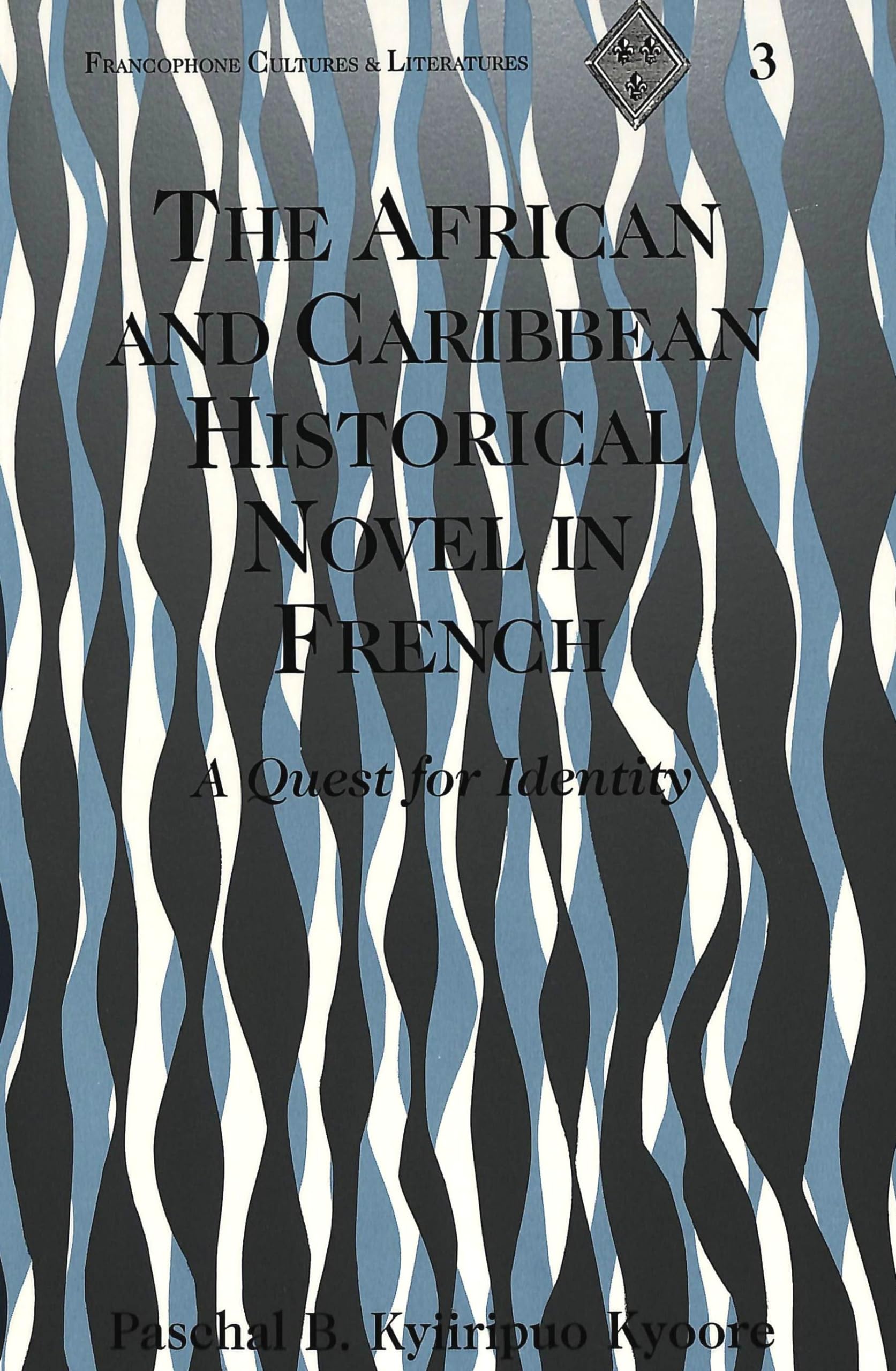 The African And Caribbean Historical Novel In French: A Quest For Identity (Francophone Cultures And Literatures),Used