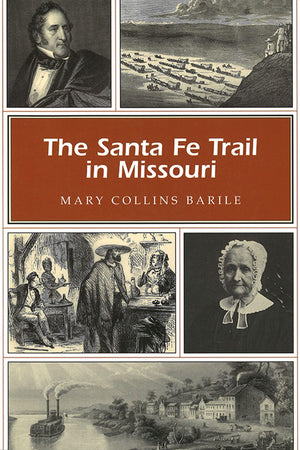 The Santa Fe Trail In Missouri (Missouri Heritage Readers),New