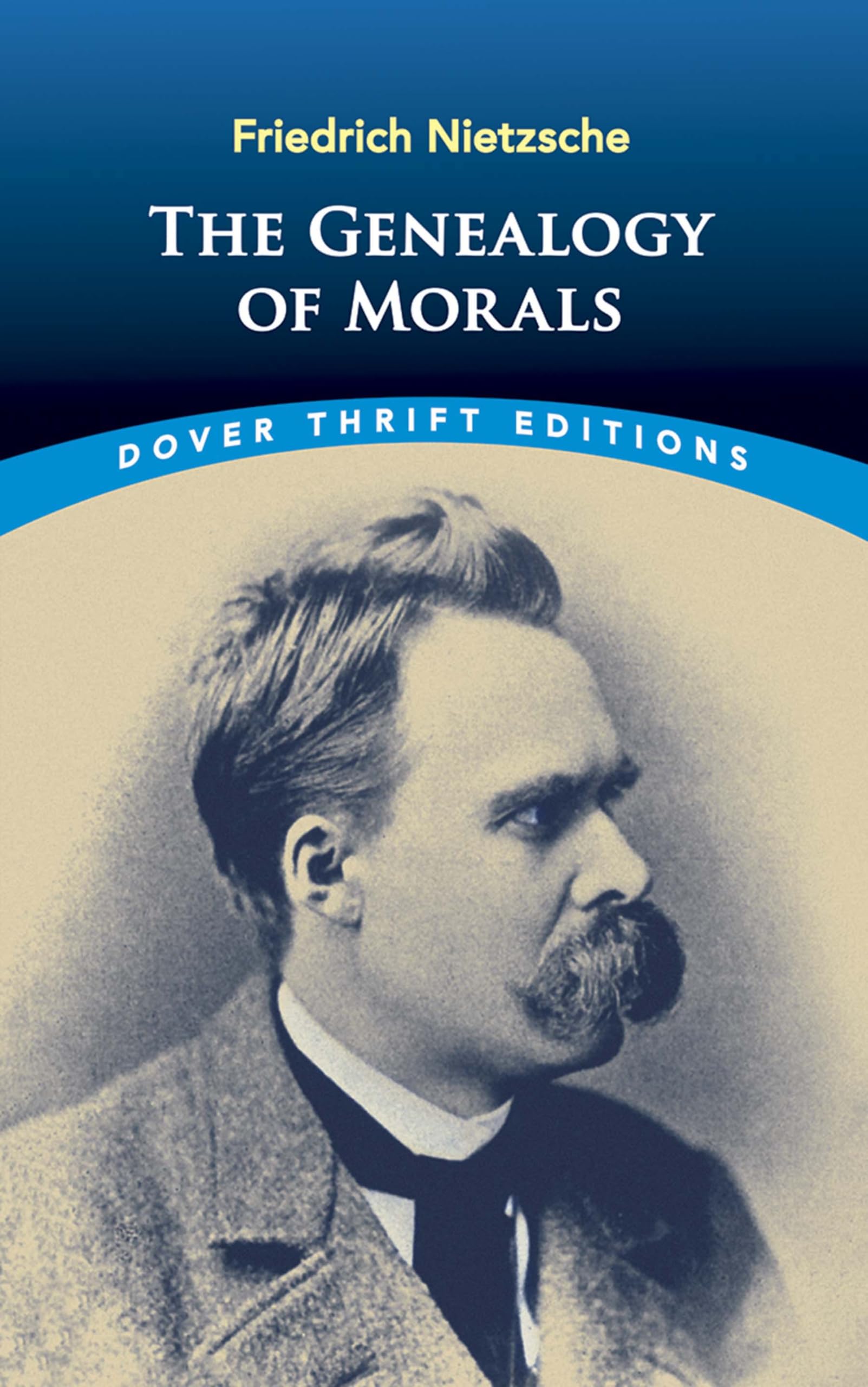 The Genealogy of Morals (Dover Thrift Editions: Philosophy),Used