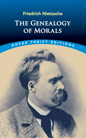 The Genealogy of Morals (Dover Thrift Editions: Philosophy),Used