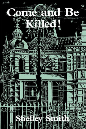 Come And Be Killed