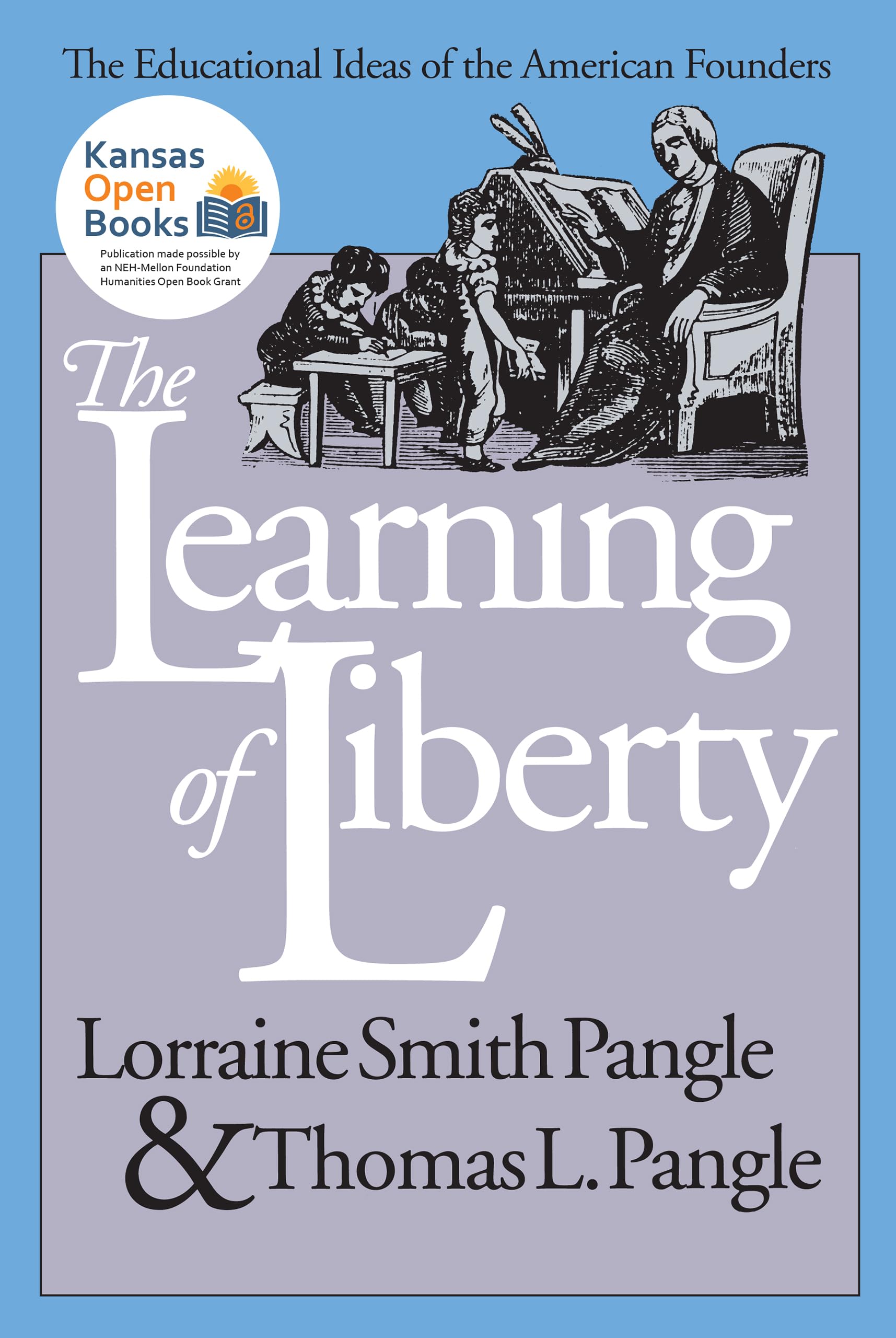 The Learning Of Liberty: The Educational Ideas Of The American Founders,Used