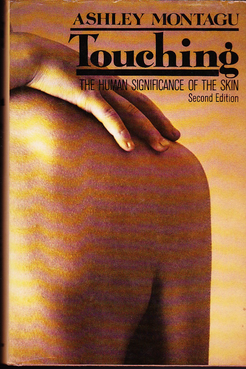 Touching: The Human Significance of the Skin,Used