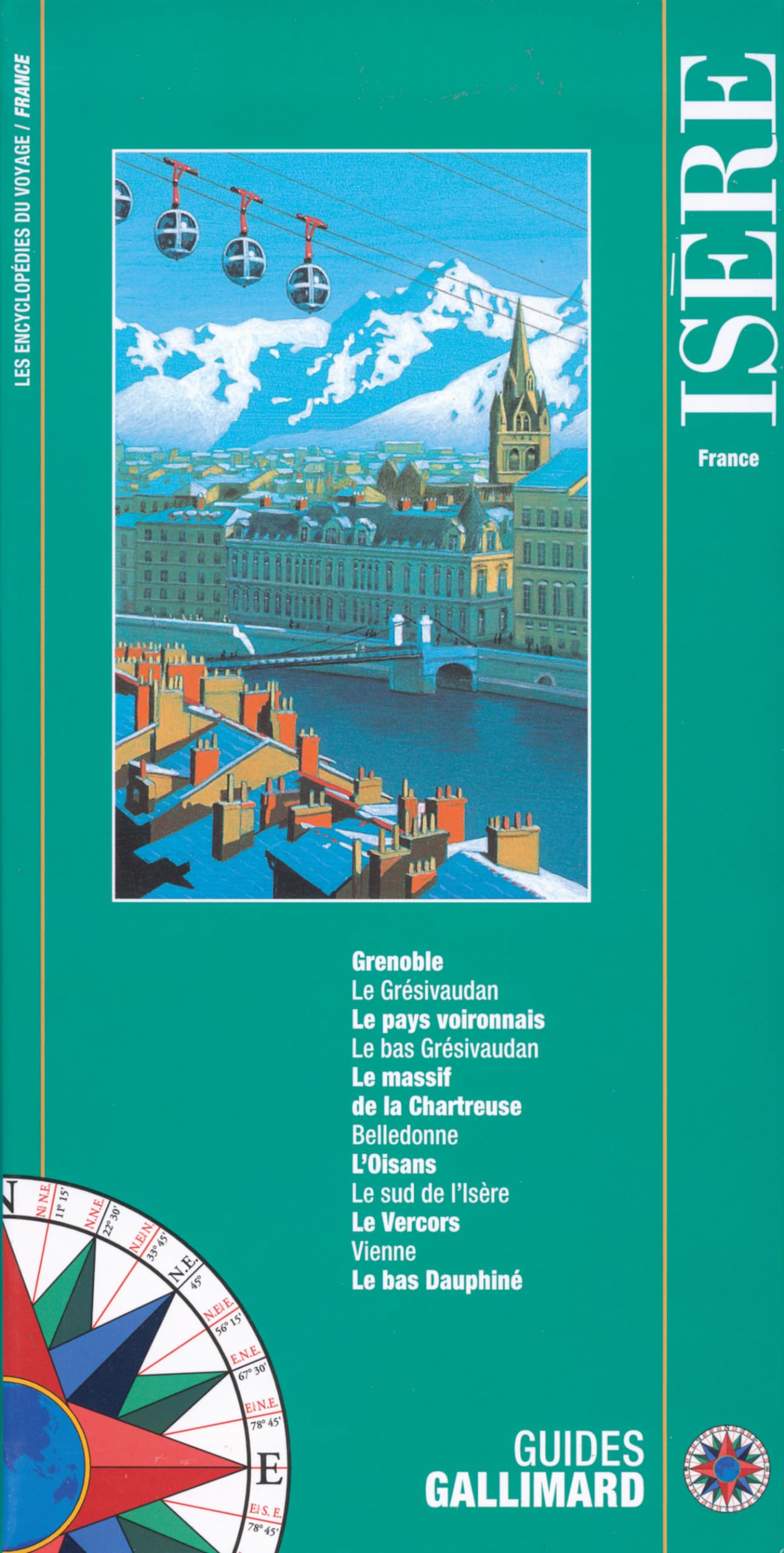Isre: Grenoble, le Grsivaudan, le pays voironnais, le bas Grsivaudan, le massif de la Chartreuse, Belledonne, l'Oisans, le s,Used