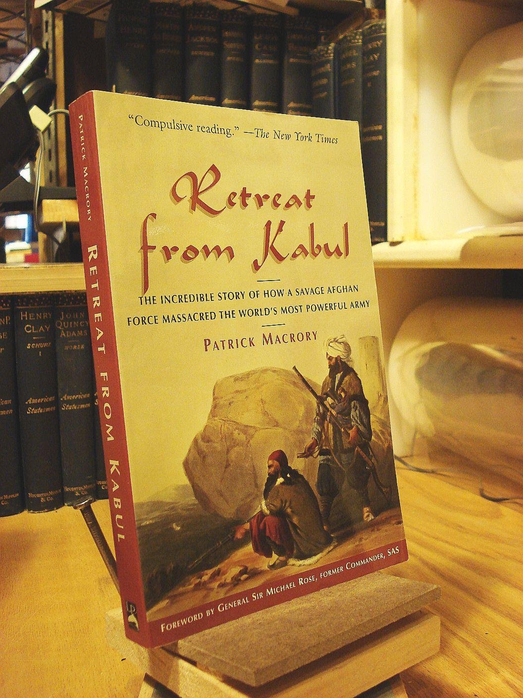 Retreat from Kabul: The Catastrophic British Defeat in Afghanistan, 1842,Used