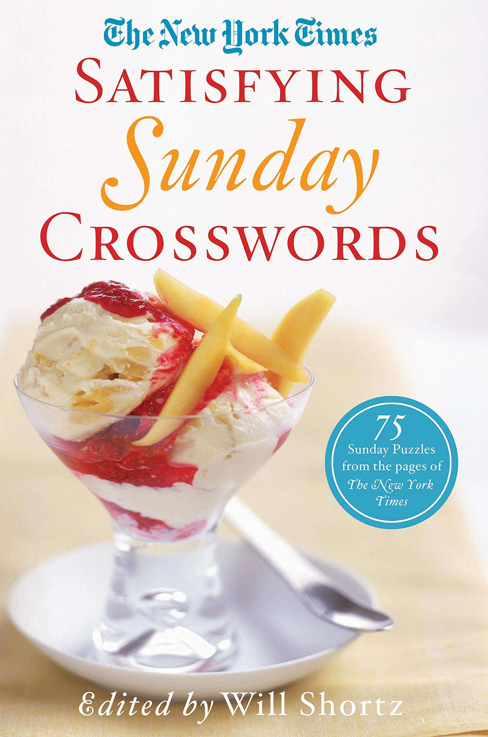 The New York Times Satisfying Sunday Crosswords: 75 Sunday Puzzles from the Pages of The New York Times,Used