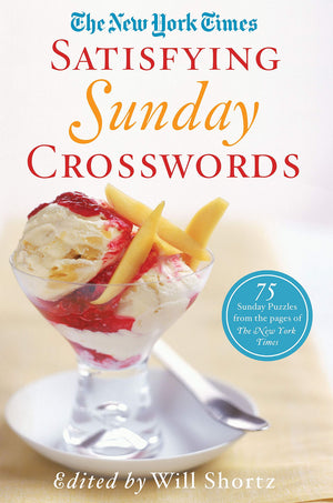 The New York Times Satisfying Sunday Crosswords: 75 Sunday Puzzles from the Pages of The New York Times,Used