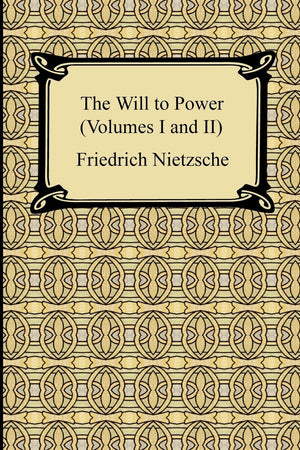 The Will to Power (Volumes I and II),Used
