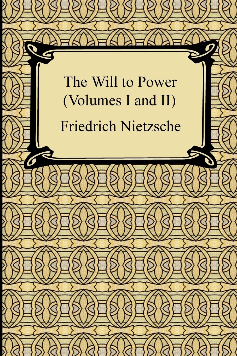 The Will to Power (Volumes I and II),Used