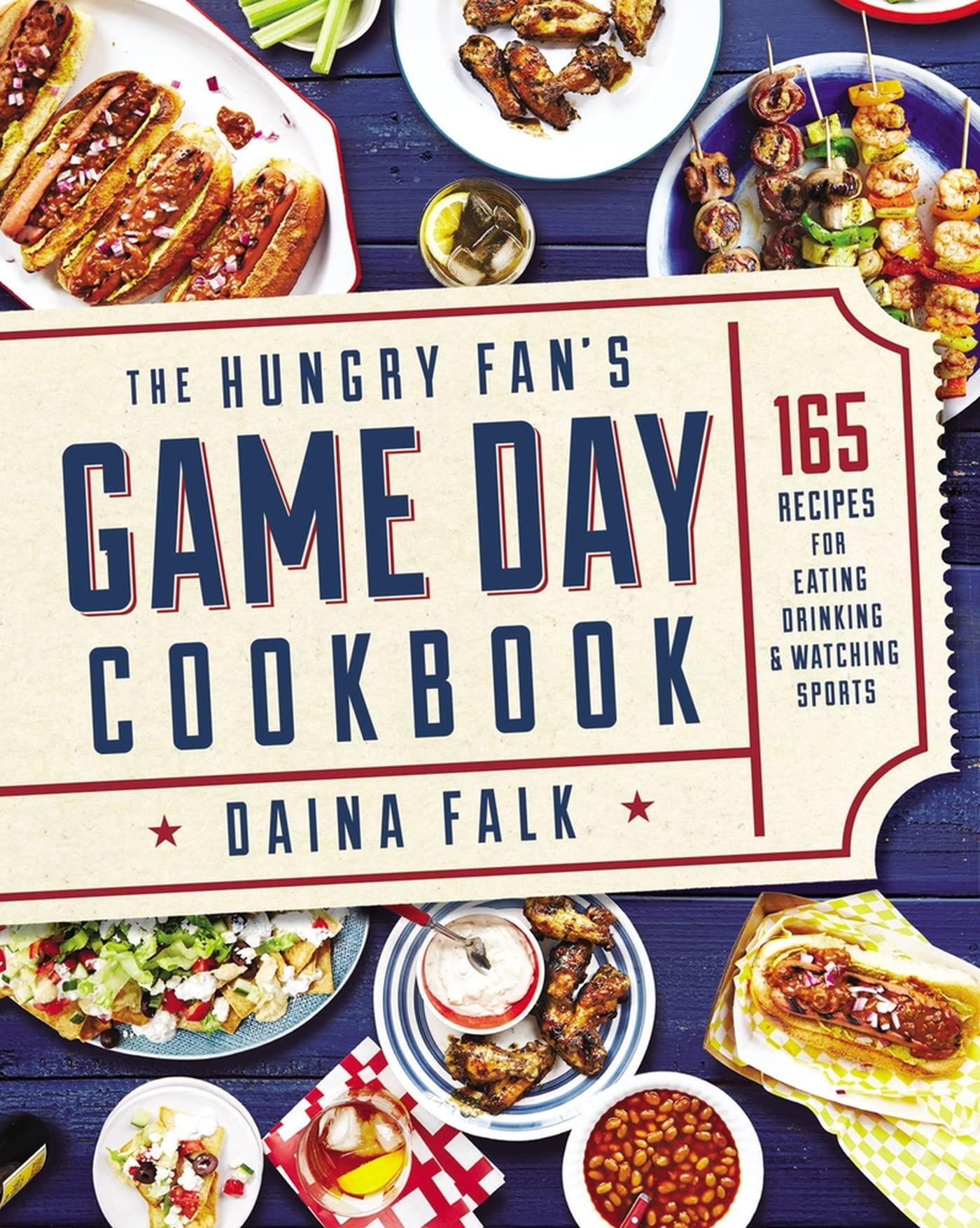 The Hungry Fan's Game Day Cookbook: 165 Recipes for Eating, Drinking & Watching Sports,Used