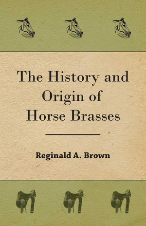 The History and Origin of Horse Brasses,Used