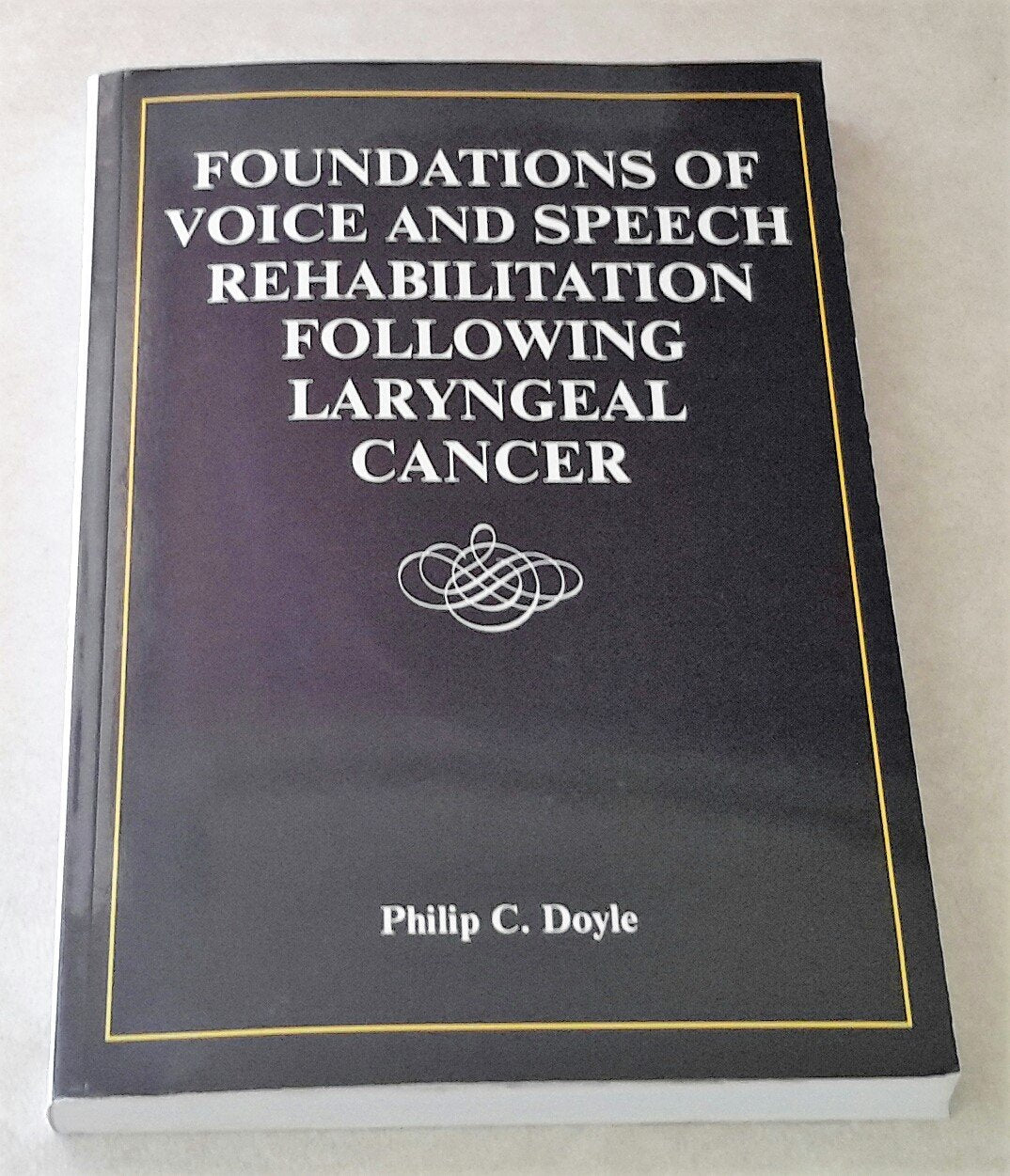 Foundations Of Voice And Speech Rehabilitation Following Laryngeal Cancer