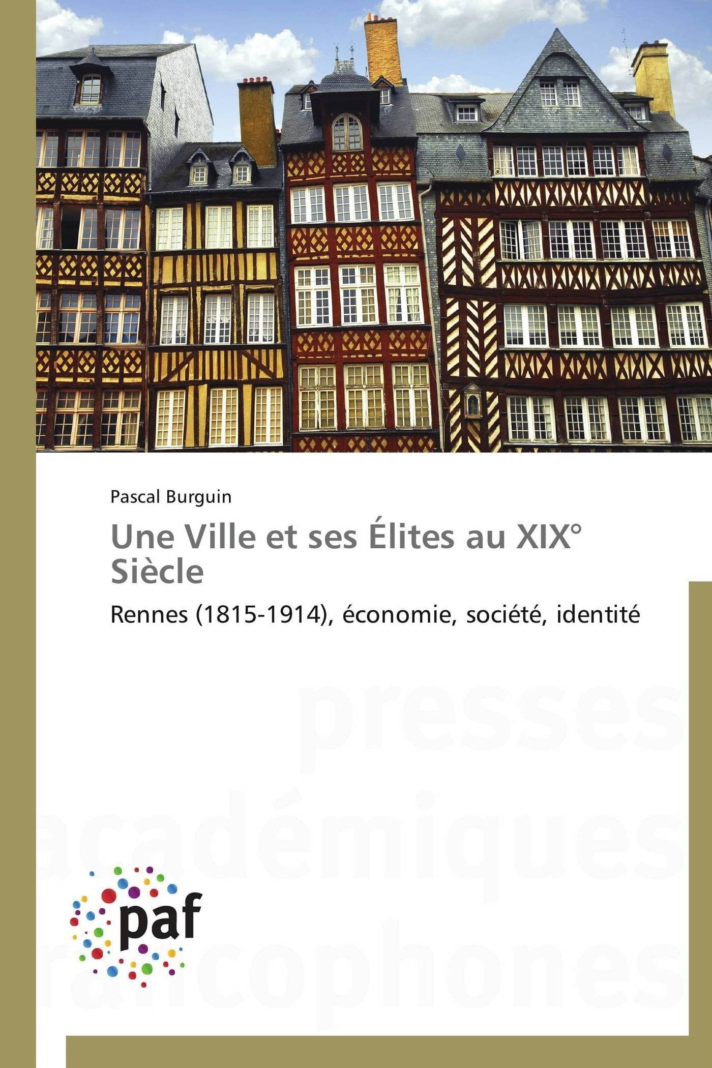 Une Ville Et Ses lites Au XIX Sicle (Omn.Pres.Franc.) (French Edition),Used