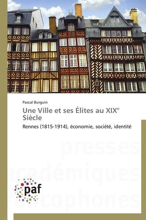 Une Ville Et Ses lites Au XIX Sicle (Omn.Pres.Franc.) (French Edition),Used