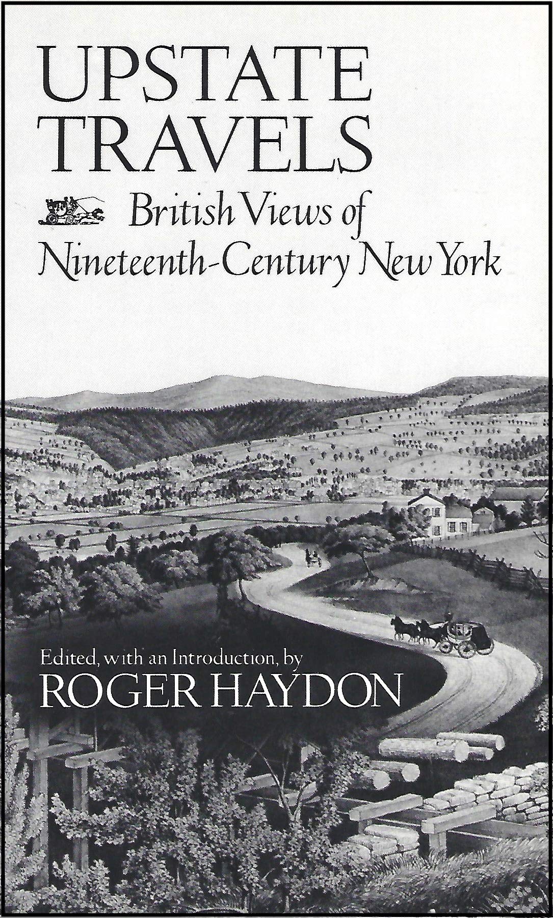Upstate Travels: British Views of NineteenthCentury New York,Used