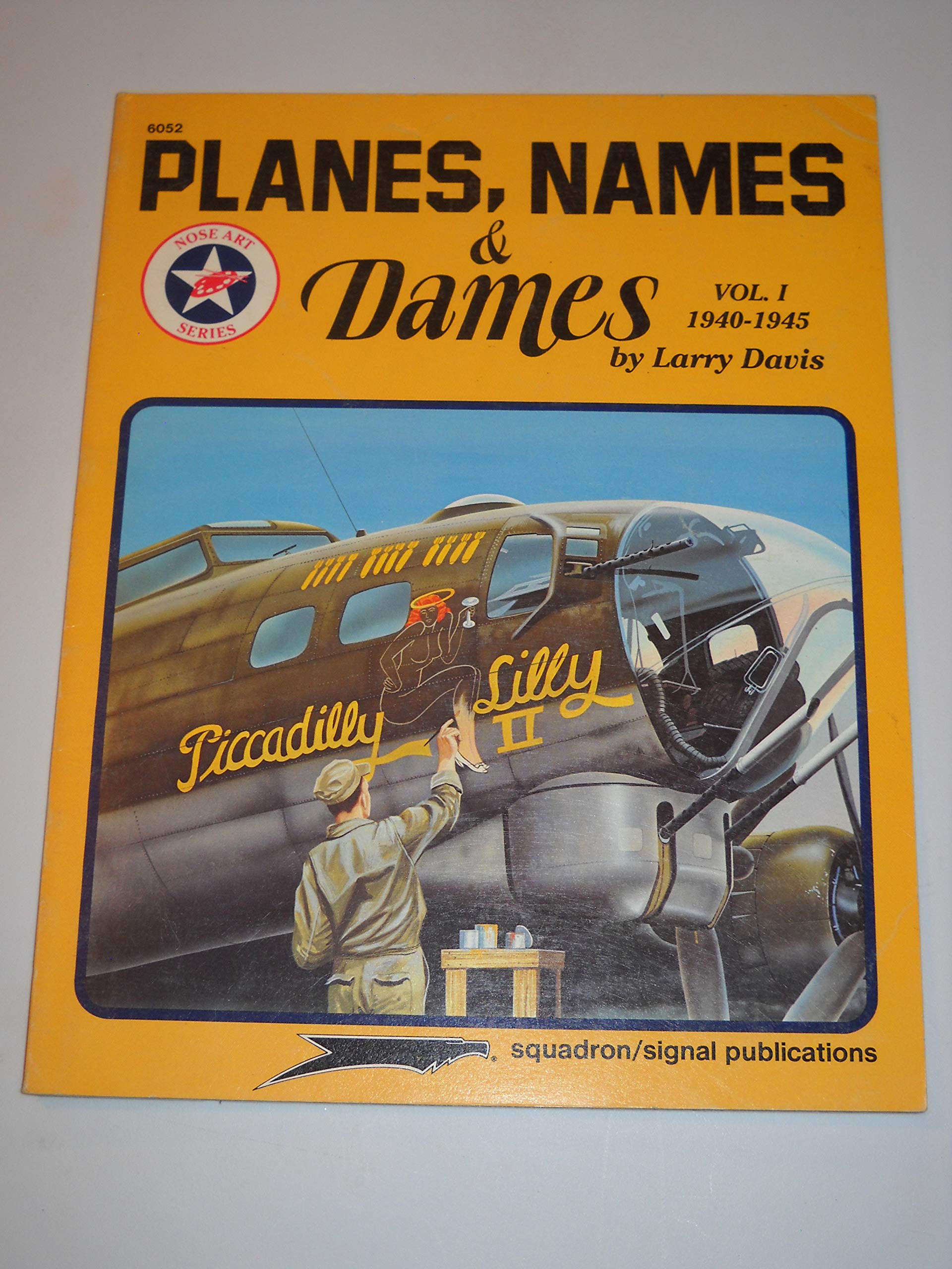 Planes, Names & Dames, Vol. 1: 19401945  Aircraft Nose Art Series (6052)