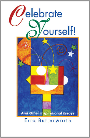Celebrate Yourself!: And Other Inspirational Essays,Used