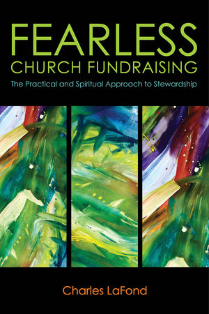 Fearless Church Fundraising: The Practical And Spiritual Approach To Stewardship,Used