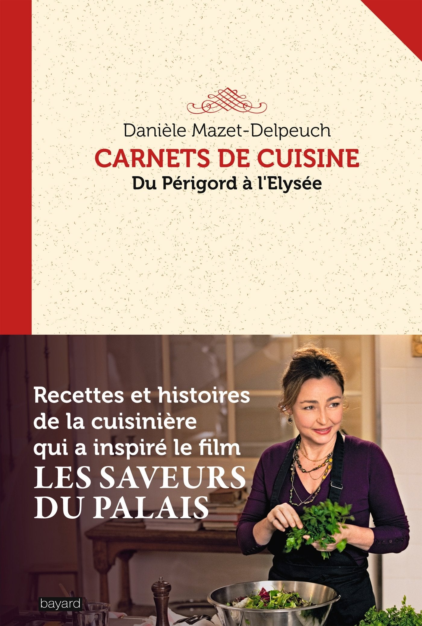 Carnets de cuisine: du Perigord a lElysee