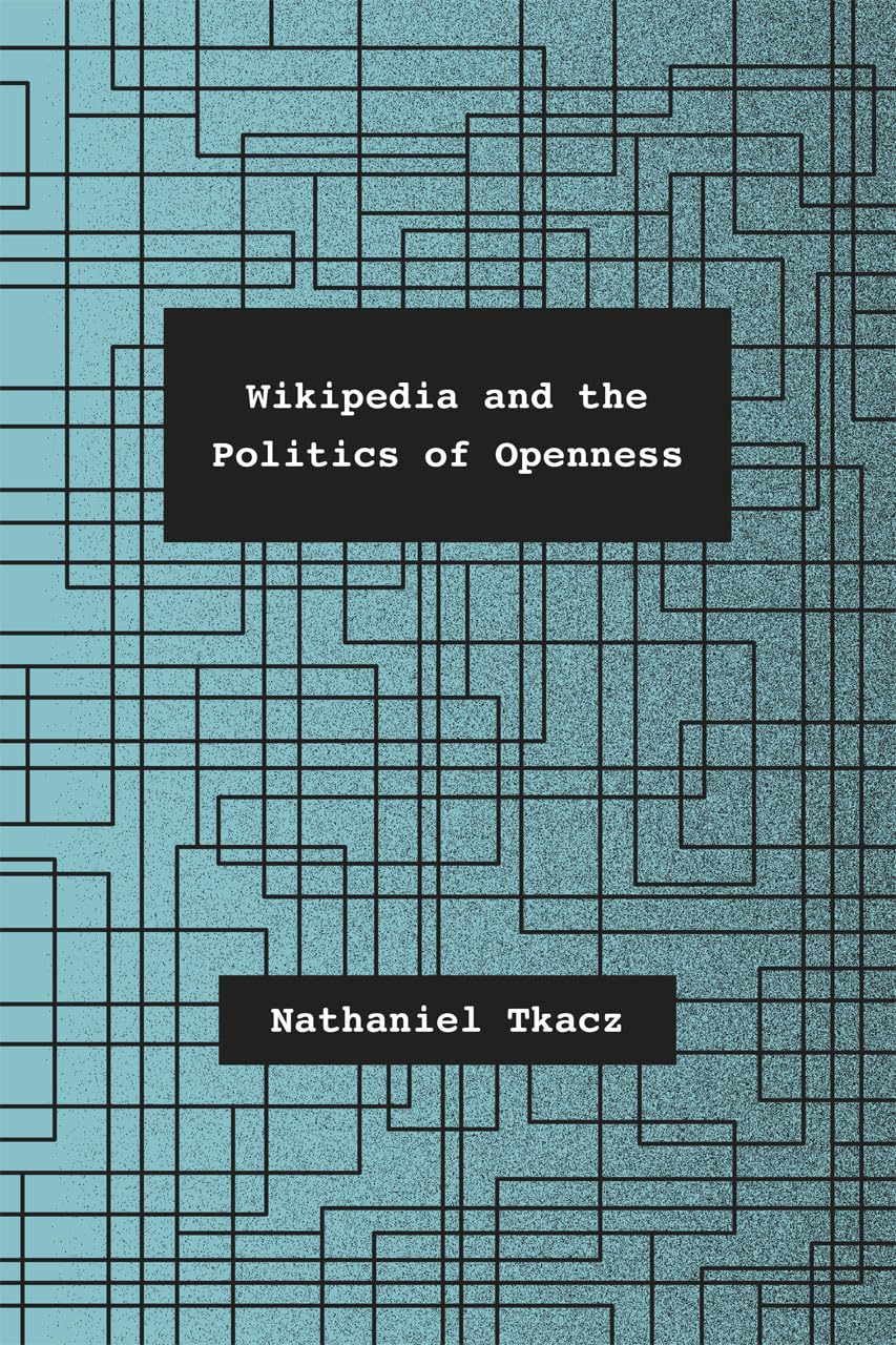Wikipedia and the Politics of Openness,Used