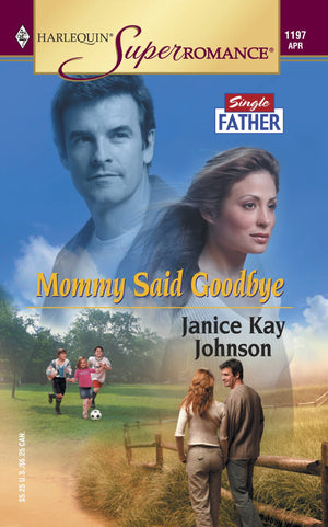 Mommy Said Goodbye (Harlequin Superromance No. 1197),Used