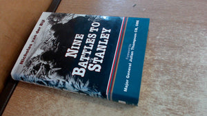 Nine Battles to Stanley by Van der Bijl, Nick (1999) Hardcover,New