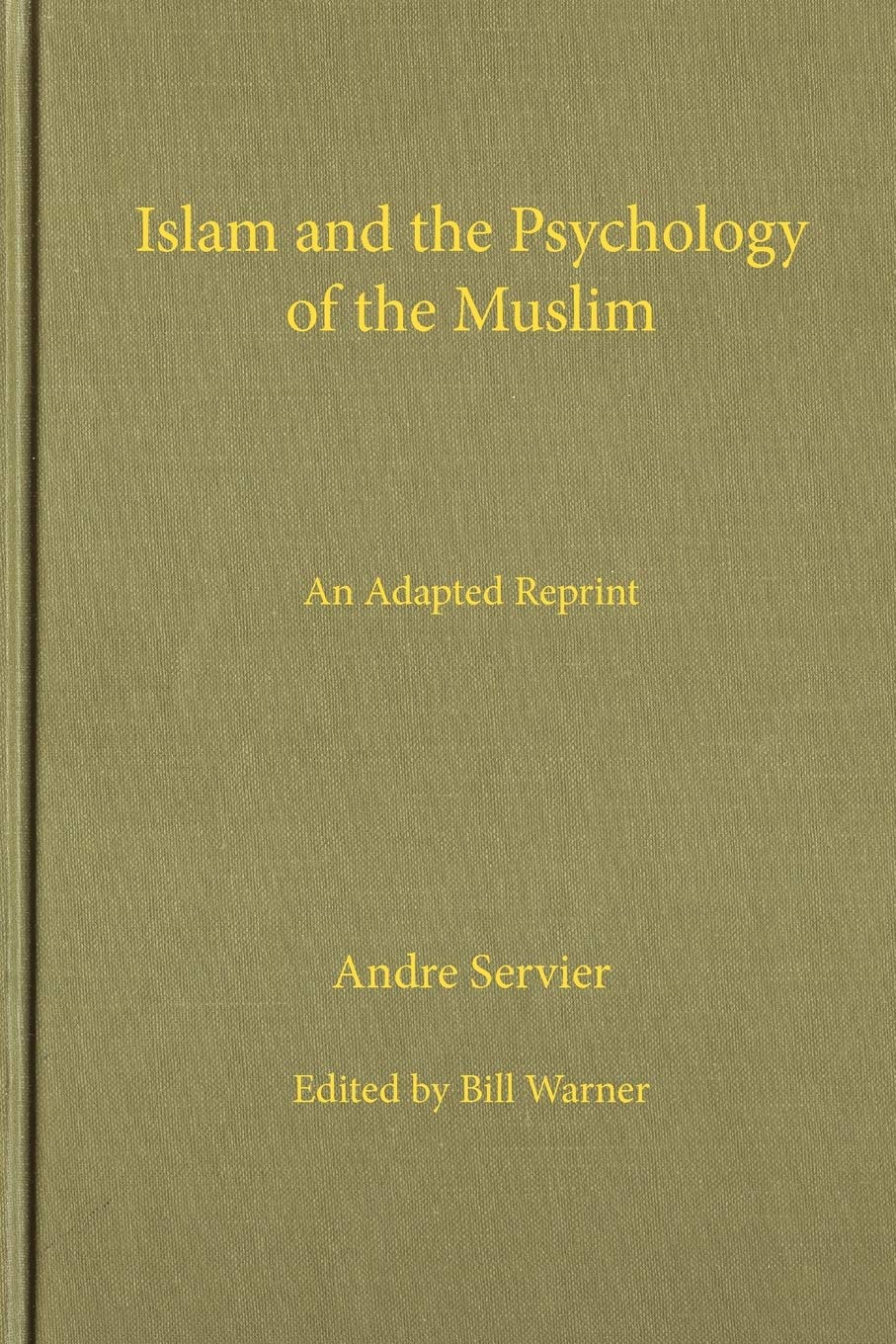 Islam and the Psychology of the Muslim: An Abridged Reprint,Used