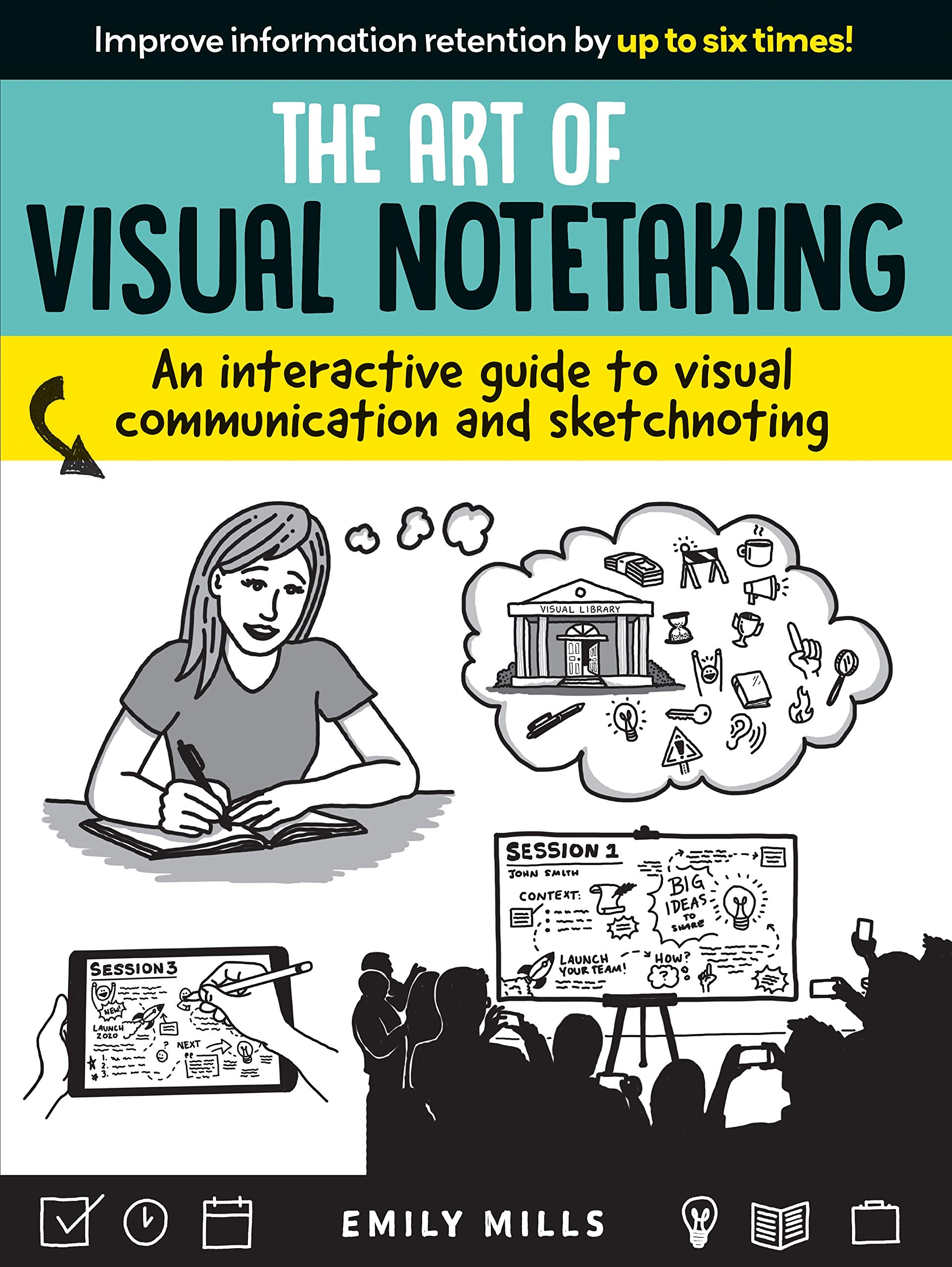 The Art of Visual Notetaking: An interactive guide to visual communication and sketchnoting,Used
