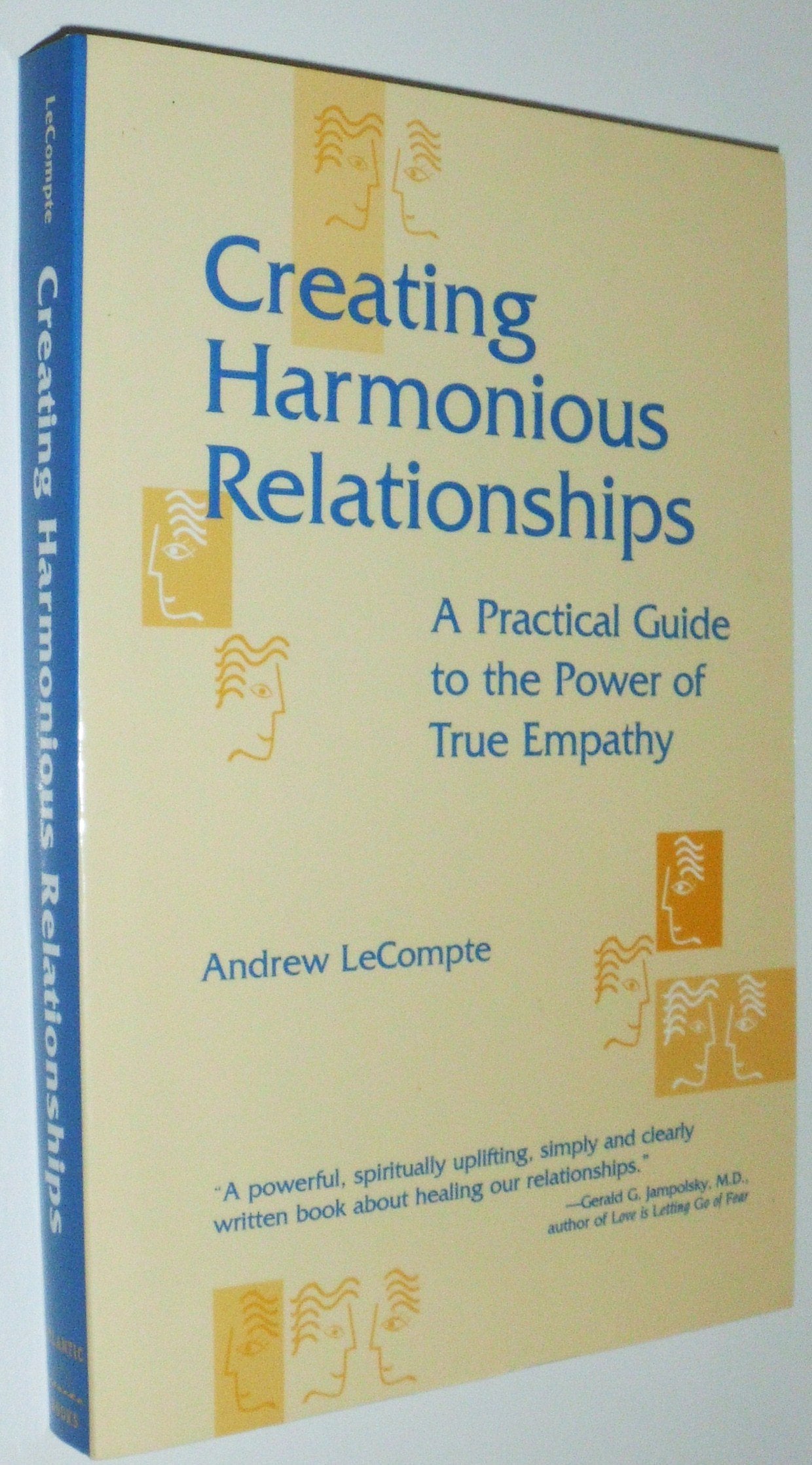 Creating Harmonious Relationships: A Practical Guide to the Power of True Empathy,Used