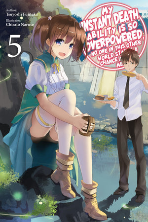 My Instant Death Ability Is So Overpowered, No One in This Other World Stands a Chance Against Me!, Vol. 5 (light novel) (My Ins,New
