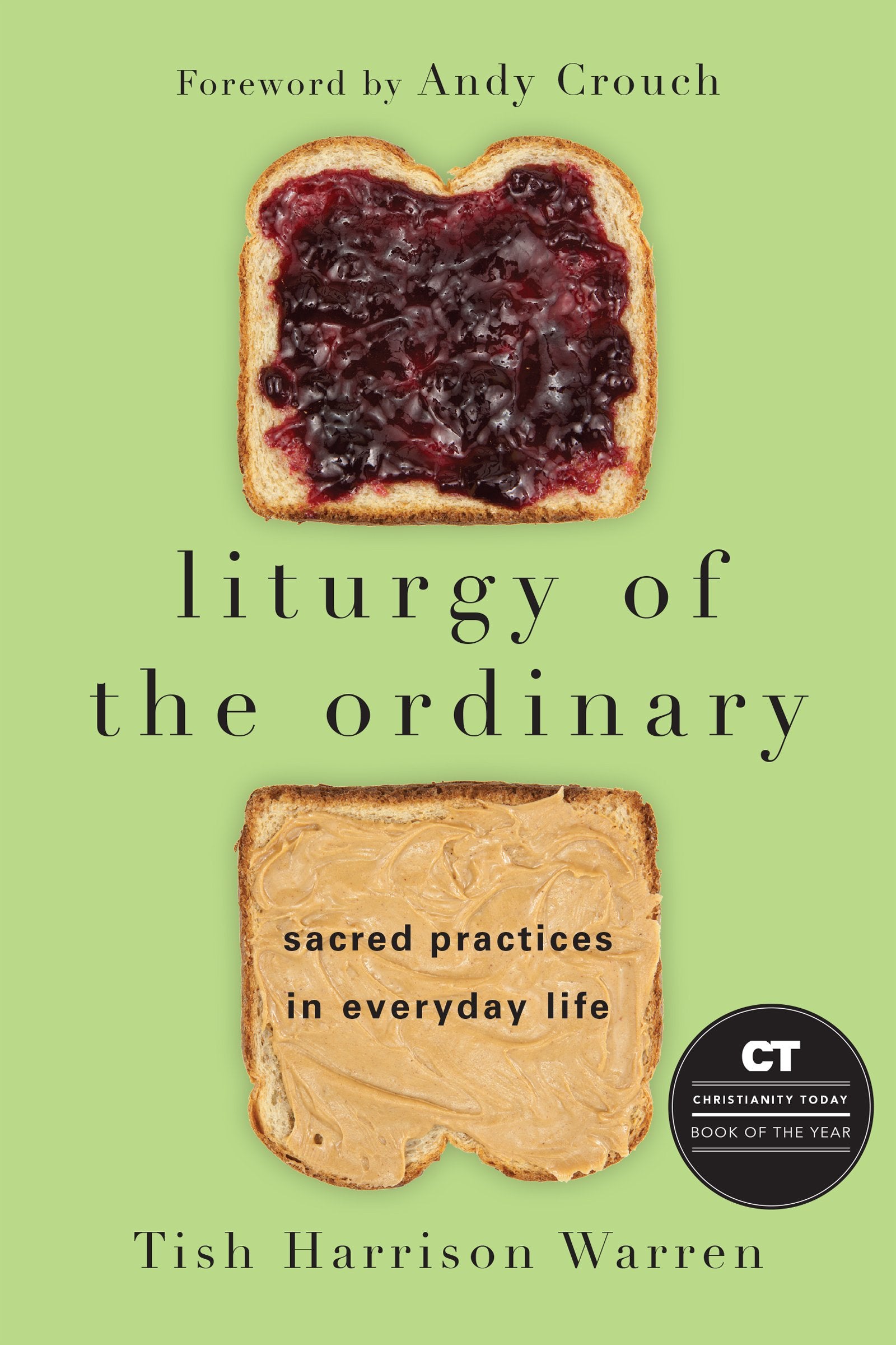 Liturgy Of The Ordinary: Sacred Practices In Everyday Life,Used