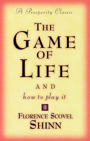 The Game of Life and How to Play It (Prosperity Classic),New