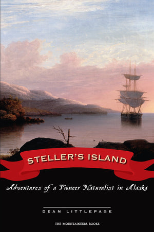 Steller's Island: Adventures of a Pioneer Naturalist in Alaska,Used