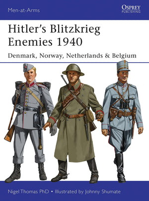 Hitlers Blitzkrieg Enemies 1940: Denmark, Norway, Netherlands & Belgium (Menatarms),New