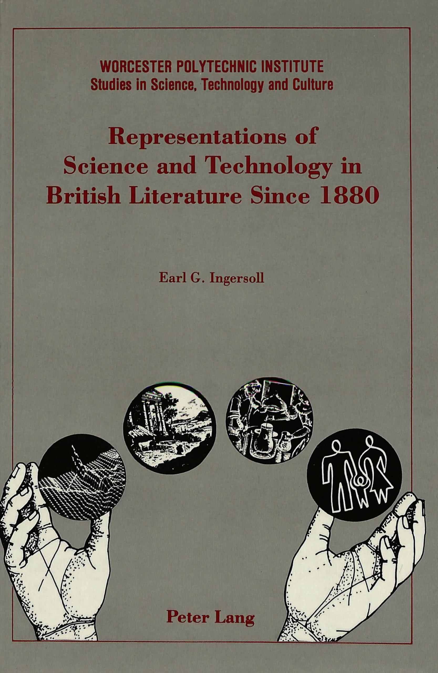 Representations Of Science And Technology In British Literature Since 1880 (Worcester Polytechnic Institute (Wpi Studies)),New