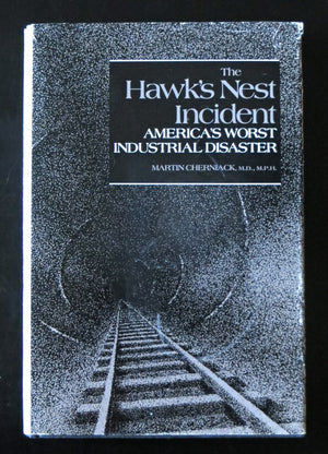 The Hawk's Nest Incident: America's Worst Industrial Disaster,Used