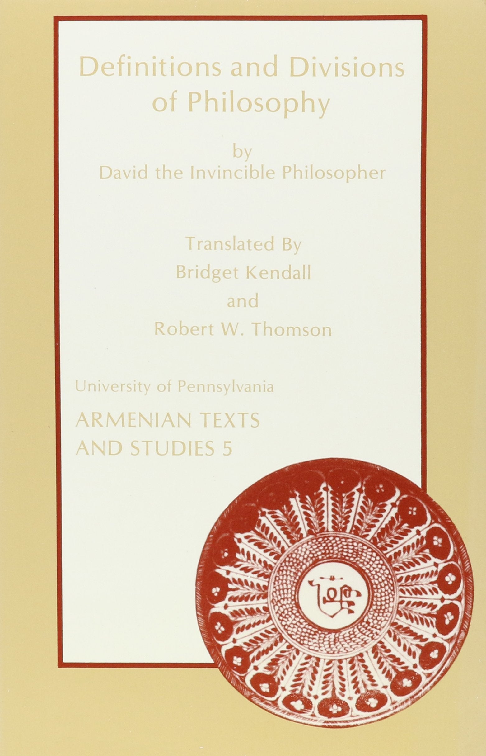 Definitions and Divisions of Philosophy by David the Invincible Philosopher: English Translation of the Old Armenian Version wit,Used