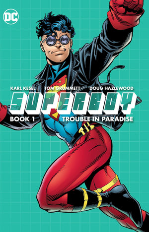 Superboy 1: Trouble In Paradise