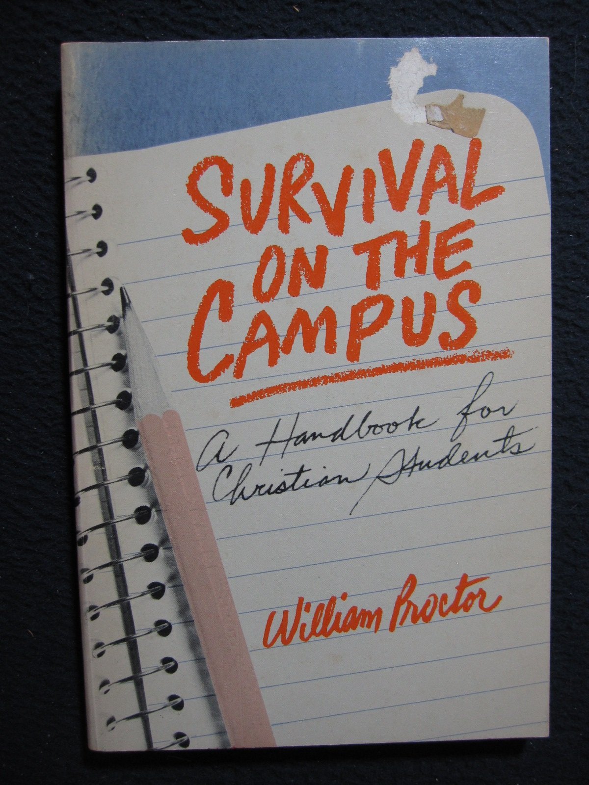 Survival on the Campus: A Handbook for Christian Students,Used
