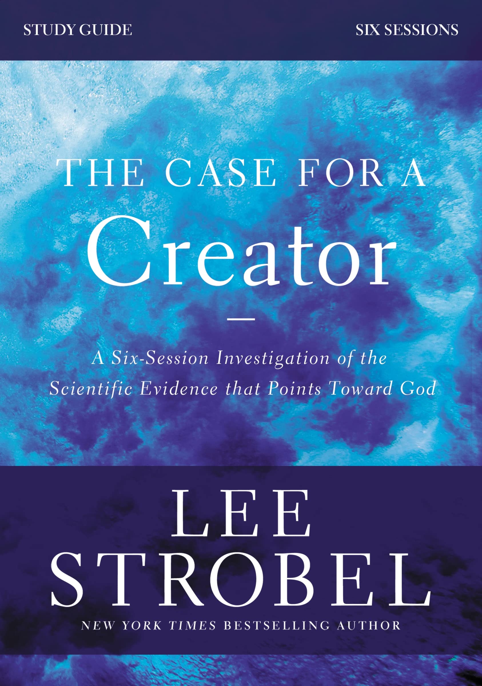 The Case for a Creator Bible Study Guide Revised Edition: Investigating the Scientific Evidence That Points Toward God,Used