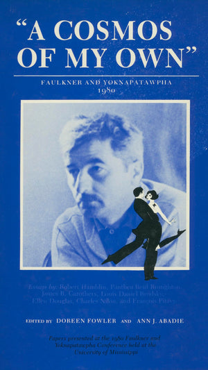 A Cosmos of My Own: Faulkner and Yoknapatawpha, 1980 (Faulkner and Yoknapatawpha Series),Used