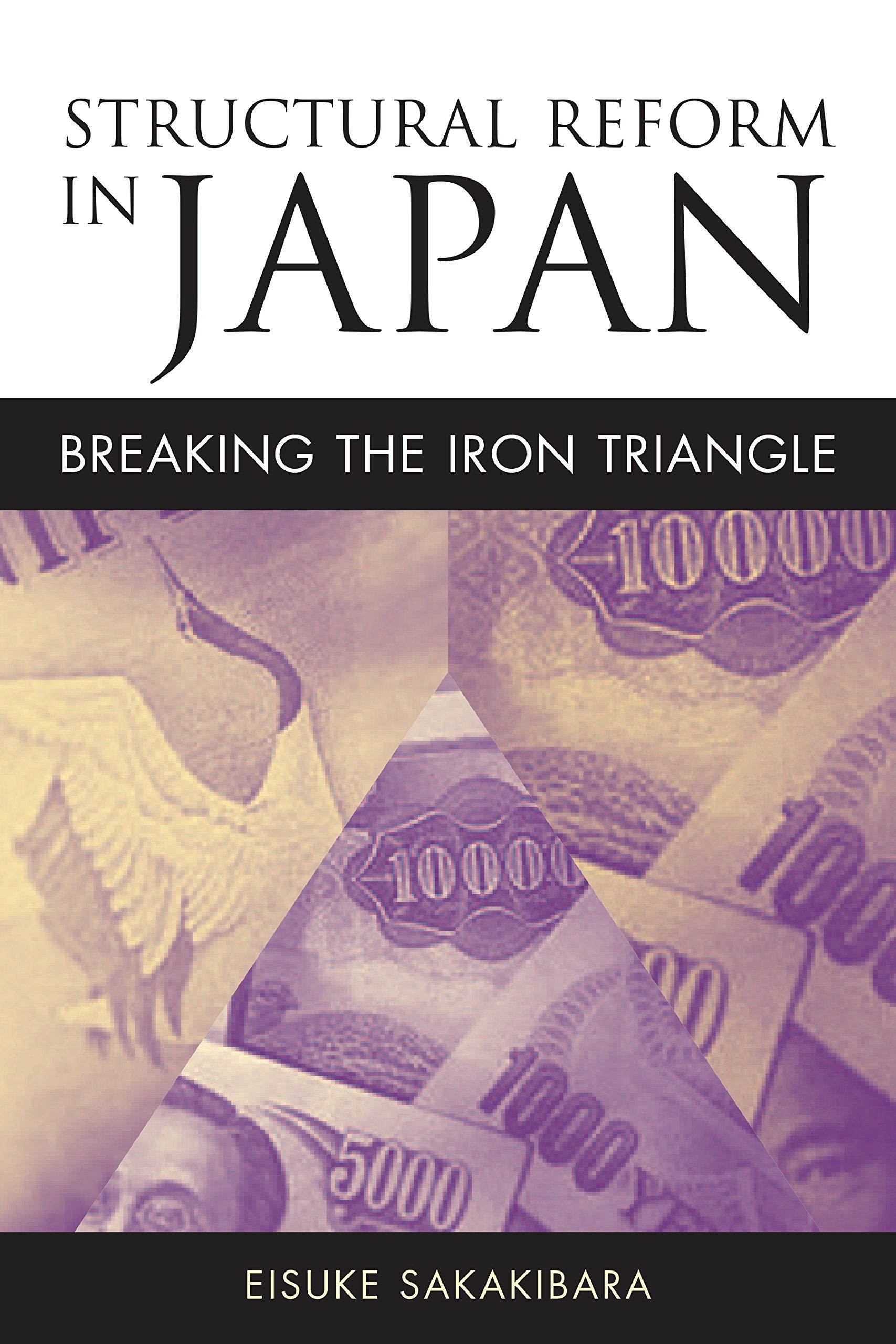 Structural Reform In Japan: Breaking The Iron Triangle,Used