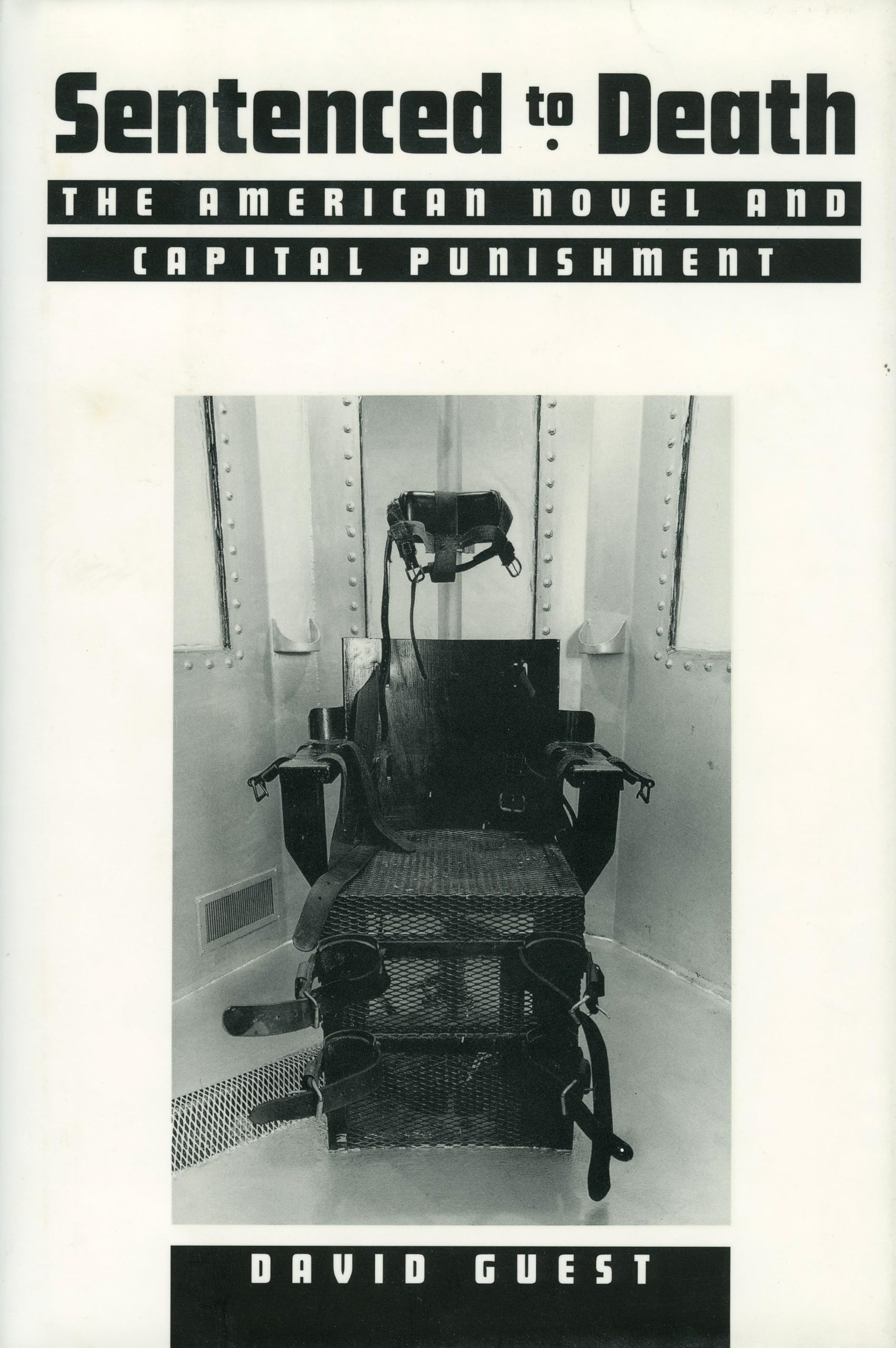 Sentenced to Death: The American Novel and Capital Punishment,Used