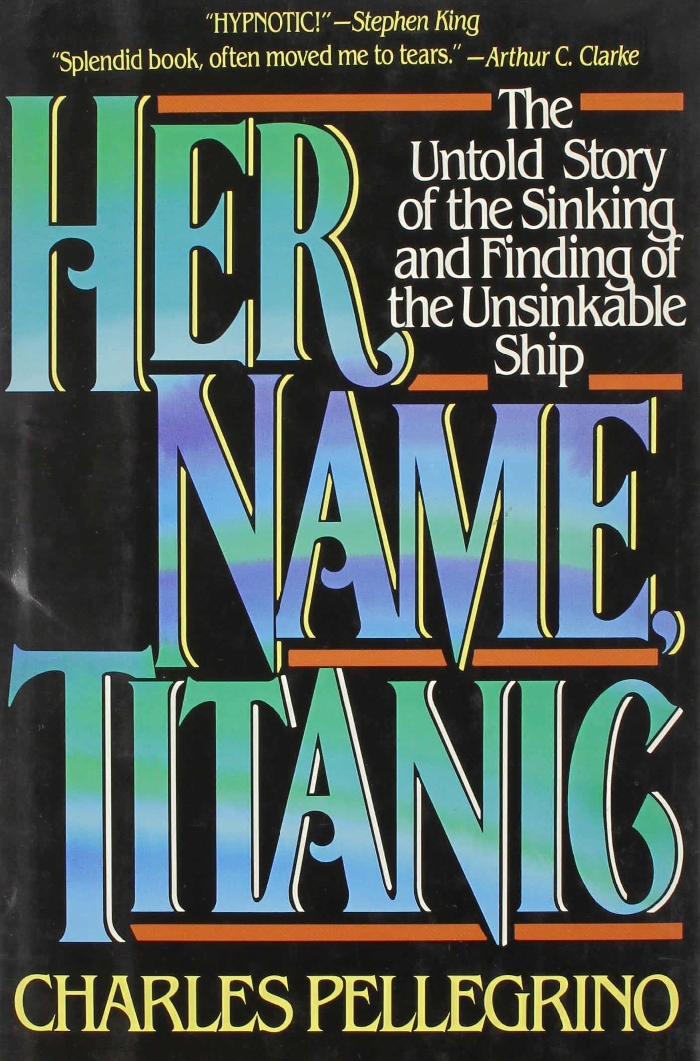 Her Name, Titanic: The Real Story of the Sinking and Finding of the Unsinkable Ship,Used