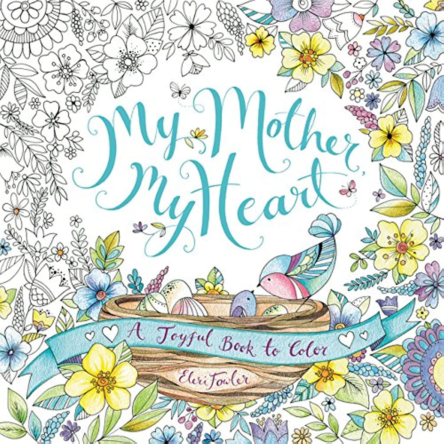 My Mother, My Heart: A Joyful Book To Color,New