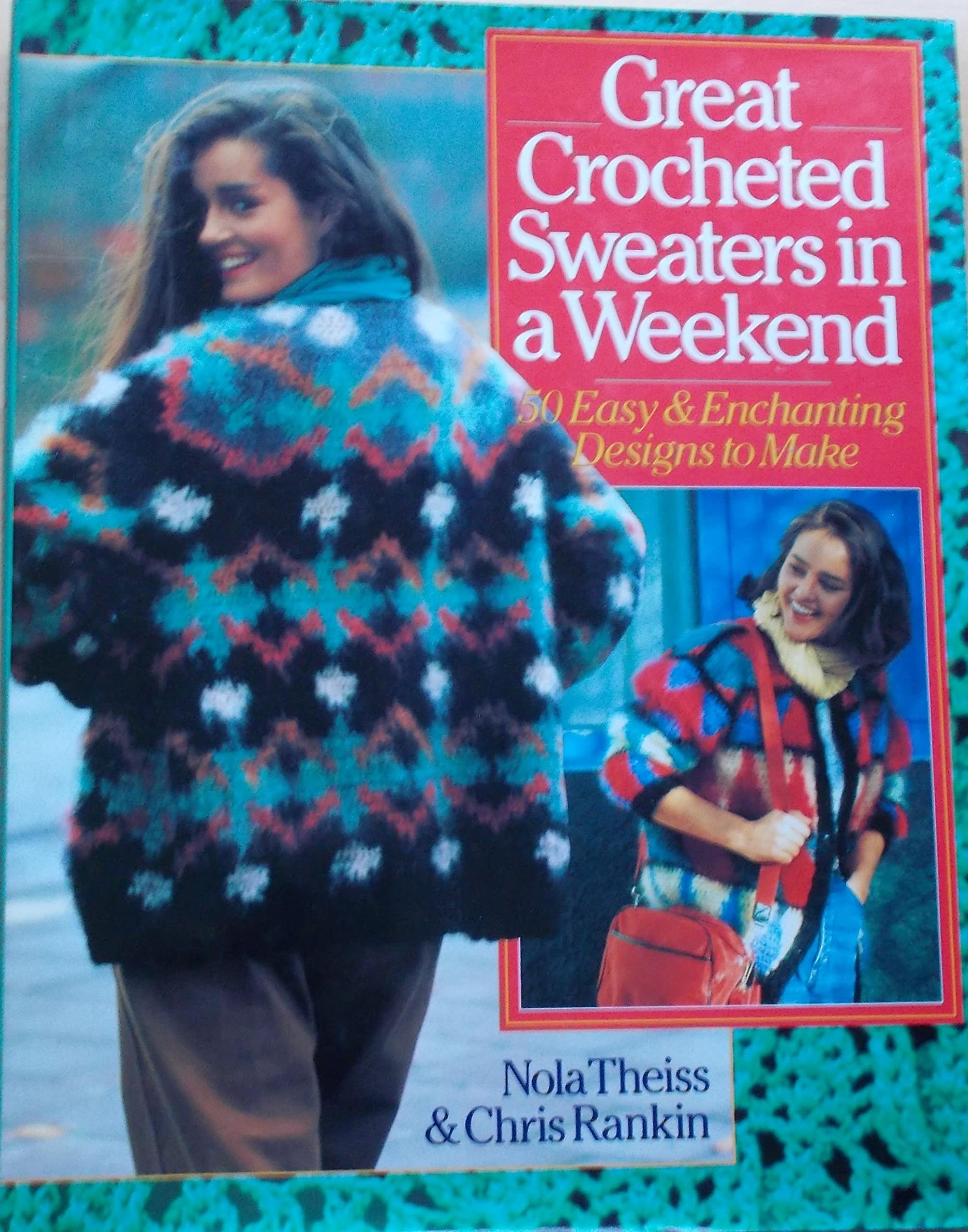 Great Crocheted Sweaters In A Weekend/50 Easy And Enchanting Designs To Make,Used