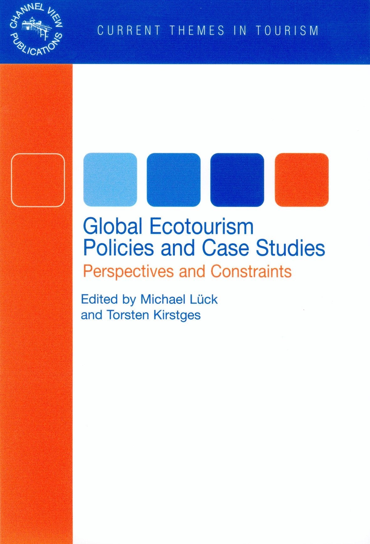 Global Ecotourism Policies and Case Studies: Perspectives and Constraints (Current Themes In Tourism, 1),Used