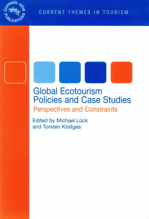 Global Ecotourism Policies and Case Studies: Perspectives and Constraints (Current Themes In Tourism, 1),Used
